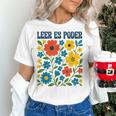 Leer Es Poder Cute Floral Boho Spanish Teacher Reading Women's T-Shirt, gift for family, gift for coworker Leer Es Poder Cute Floral Boho Spanish Teacher Reading Women's T-Shirt, gift for family, gift for coworker