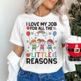 Love Job For Little Reasons Daycare Teacher Graphic Women's T-Shirt, gift for family, gift for coworker Love Job For Little Reasons Daycare Teacher Graphic Women's T-Shirt, gift for family, gift for coworker