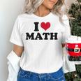 I Love Math Teacher Women's T-Shirt, gift for family, gift for coworker