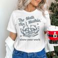 The Math Ain't Mathing Math Teacher Sarcastic Raccoon Women's T-Shirt, gift for family, gift for coworker The Math Ain't Mathing Math Teacher Sarcastic Raccoon Women's T-Shirt, gift for family, gift for coworker