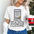Math Teacher Costume Tshirt Halloween High School Calculator Women's T-Shirt, gift for family, gift for coworker Math Teacher Costume Tshirt Halloween High School Calculator Women's T-Shirt, gift for family, gift for coworker