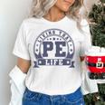 PE Teacher Living That PE Life Physical Education Teacher Women's T-Shirt, Pe Teacher Shirts, gift for family, gift for coworker PE Teacher Living That PE Life Physical Education Teacher Women's T-Shirt, Pe Teacher Shirts, gift for family, gift for coworker