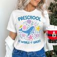 Preschool Is Whale-y Great Preschool Teacher Women's T-Shirt, gift for family, gift for coworker Preschool Is Whale-y Great Preschool Teacher Women's T-Shirt, gift for family, gift for coworker