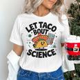 Lets Tacos Bout Science Scientist Teacher Women's T-Shirt, Science Teacher Shirts, gift for family, gift for coworker Lets Tacos Bout Science Scientist Teacher Women's T-Shirt, Science Teacher Shirts, gift for family, gift for coworker