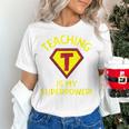 Teaching Is My Superpower Fun Elementary Teacher 1st Grade Women's T-Shirt, gift for family, gift for coworker Teaching Is My Superpower Fun Elementary Teacher 1st Grade Women's T-Shirt, gift for family, gift for coworker