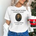 Thomas Paine Common Sense USA History Teacher Student Women's T-Shirt, History Teacher Shirts, gift for family, gift for coworker Thomas Paine Common Sense USA History Teacher Student Women's T-Shirt, History Teacher Shirts, gift for family, gift for coworker