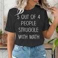 5 Out Of 4 People Struggle With Math Math Teachers Women's T-Shirt, funny gift 5 Out Of 4 People Struggle With Math Math Teachers Women's T-Shirt, funny gift