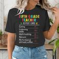 5th Grade Teacher Report Card Appreciation Men Women Women's T-Shirt, funny gift 5th Grade Teacher Report Card Appreciation Men Women Women's T-Shirt, funny gift