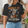 Admit It You Low Key Love Art Bruh Halloween Art Teacher Women's T-Shirt, funny gift