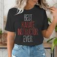 Best Karate Instructor Ever Martial Arts Teacher Sensei Women's T-Shirt, funny gift
