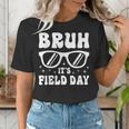Bruh It's Field Day Teacher Boys Girls Kids Happy Field Day Women's T-Shirt, funny gift