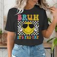 Bruh It's Fri-Yay Friday Weekend Smile Face Teacher Student Women's T-Shirt, funny gift