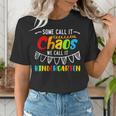 Some Call It Chaos We Call It Kindergarten Teacher Women's T-Shirt, funny gift Some Call It Chaos We Call It Kindergarten Teacher Women's T-Shirt, funny gift