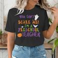 You Cant Scare Me Im A Preschool Teacher Women's T-Shirt, funny gift