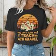 You Can't Scare Me I Teach 4th Grade Teacher Halloween Women's T-Shirt, 4th Grade Teacher Shirts, funny gift You Can't Scare Me I Teach 4th Grade Teacher Halloween Women's T-Shirt, 4th Grade Teacher Shirts, funny gift