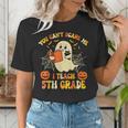 You Can't Scare Me I Teach 5th Grade Teacher Halloween Ghost Women's T-Shirt, funny gift You Can't Scare Me I Teach 5th Grade Teacher Halloween Ghost Women's T-Shirt, funny gift