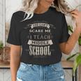 You Cant Scare Me I Teach Middle School Teacher Women's T-Shirt, funny gift You Cant Scare Me I Teach Middle School Teacher Women's T-Shirt, funny gift