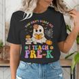 You Can't Scare Me I Teach Pre-k Teacher Halloween Ghost Men Women Kids Women's T-Shirt, funny gift