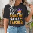 You Cant Scare Me Im A Teacher Halloween Trick Or Teach 2024 Women's T-Shirt, funny gift