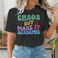 Chaos But Make It Academic Teacher Back To School Women's T-Shirt, funny gift Chaos But Make It Academic Teacher Back To School Women's T-Shirt, funny gift