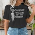 Civil War For History Buff & History Teachers For Men Women Girls Kids Women's T-Shirt, History Teacher Shirts, funny gift Civil War For History Buff & History Teachers For Men Women Girls Kids Women's T-Shirt, History Teacher Shirts, funny gift