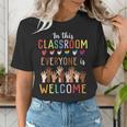 In This Classroom Everyone Is Welcome For Teacher Women's T-Shirt, funny gift In This Classroom Everyone Is Welcome For Teacher Women's T-Shirt, funny gift