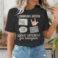 Communication Looks Different For Everyone SPED Teacher ASD Women's T-Shirt, funny gift Communication Looks Different For Everyone SPED Teacher ASD Women's T-Shirt, funny gift