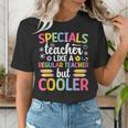 Cool Specials Teacher Specials Team Specials Squad Women's T-Shirt, funny gift Cool Specials Teacher Specials Team Specials Squad Women's T-Shirt, funny gift