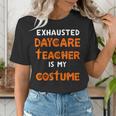 Daycare Teacher Halloween Costume Tired Day Care Shirt Women's T-Shirt, funny gift Daycare Teacher Halloween Costume Tired Day Care Shirt Women's T-Shirt, funny gift