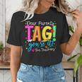 Dear Parents Tag You'Re It Love Teachers Last Day Of School Women's T-Shirt, funny gift