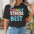 Donut Stress Just Do Your Best Teachers Testing Day For Men Women Girls Kids Women's T-Shirt, funny gift Donut Stress Just Do Your Best Teachers Testing Day For Men Women Girls Kids Women's T-Shirt, funny gift