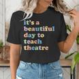 Drama Theater Theatre Teacher Beautiful Day To Teach Cute Women's T-Shirt, funny gift Drama Theater Theatre Teacher Beautiful Day To Teach Cute Women's T-Shirt, funny gift
