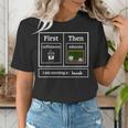 First Caffeinate Then Educate I Am Earning A Break Teacher Women's T-Shirt, funny gift