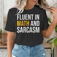 Fluent In Math And Sarcasm Teacher Appreciation Day Gift Women's T-Shirt, funny gift