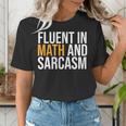 Fluent In Math And Sarcasm Teacher Women's T-Shirt, funny gift Fluent In Math And Sarcasm Teacher Women's T-Shirt, funny gift