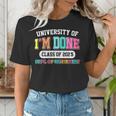 Fun University Of I'm Done Class Of 2025 Teacher Retirement Women's T-Shirt, funny gift