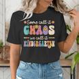 Groovy Some Call It Chaos We Call It Kindergarten Teacher Women's T-Shirt, Groovy Teacher Shirts, funny gift Groovy Some Call It Chaos We Call It Kindergarten Teacher Women's T-Shirt, Groovy Teacher Shirts, funny gift