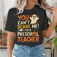 Halloween Preschool Teacher You Can't Scare Me Im A Teacher Women's T-Shirt, funny gift Halloween Preschool Teacher You Can't Scare Me Im A Teacher Women's T-Shirt, funny gift