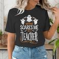 Halloween Teacher Nothing Scares Me Women Men Teachers Women's T-Shirt, funny gift Halloween Teacher Nothing Scares Me Women Men Teachers Women's T-Shirt, funny gift