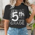 Hello 5th Grade Here I Come Teacher Fifth Grade Boys Girls Women's T-Shirt, funny gift