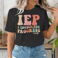 IEP I Encourage Progress Special Education Teacher Graphics Women's T-Shirt, funny gift IEP I Encourage Progress Special Education Teacher Graphics Women's T-Shirt, funny gift