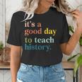 It's A Good Day To Teach History Teacher Men Women Women's T-Shirt, History Teacher Shirts, funny gift