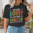 I´m Not Bossy I´m The Teacher Graduation Men Women Women's T-Shirt, funny gift