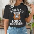 Koalafied School Psychologist Koala Lover Psychology Teacher Women's T-Shirt, funny gift Koalafied School Psychologist Koala Lover Psychology Teacher Women's T-Shirt, funny gift