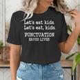 Let's Eat Kids Punctuation Saves Lives Teacher Women's T-Shirt, funny gift Let's Eat Kids Punctuation Saves Lives Teacher Women's T-Shirt, funny gift