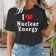 I Love Nuclear Energy School Teacher Women's T-Shirt, funny gift I Love Nuclear Energy School Teacher Women's T-Shirt, funny gift