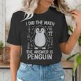 I Did The Math The Answer Is Penguin Math Teacher Women's T-Shirt, funny gift