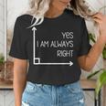 Math Teacher Geometry Angle Pun I'm Yes Always Right Women's T-Shirt, funny gift Math Teacher Geometry Angle Pun I'm Yes Always Right Women's T-Shirt, funny gift