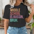 Middle School Teacher Middle School Is Bussin Bruh Women's T-Shirt, funny gift Middle School Teacher Middle School Is Bussin Bruh Women's T-Shirt, funny gift