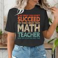 If You Have No Success At First Try It With a Fun Maths Teacher Women's T-Shirt, funny gift If You Have No Success At First Try It With a Fun Maths Teacher Women's T-Shirt, funny gift
